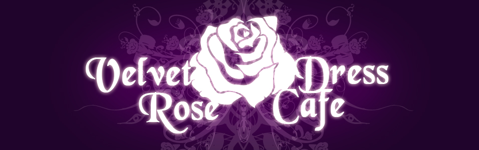 *~* Velvet Rose Dress Cafe *~*
