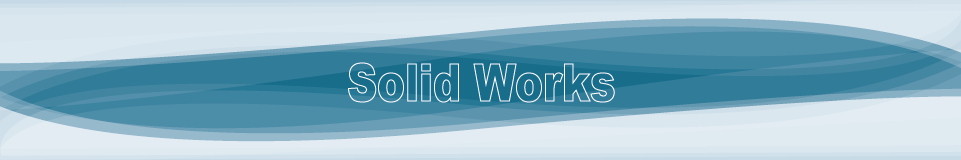 솔리드 웍스 [Solid Works]  제품 디자인(모델링)