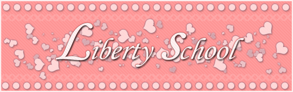 [ĳĿ] Liberty School :: 