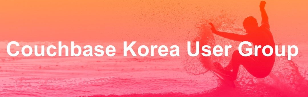 Couchbase User Group - KOREA